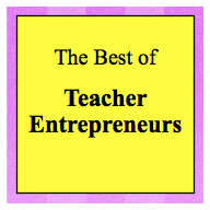 The Best of Teacher Entrepreneurs