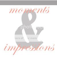 moments & impressions
